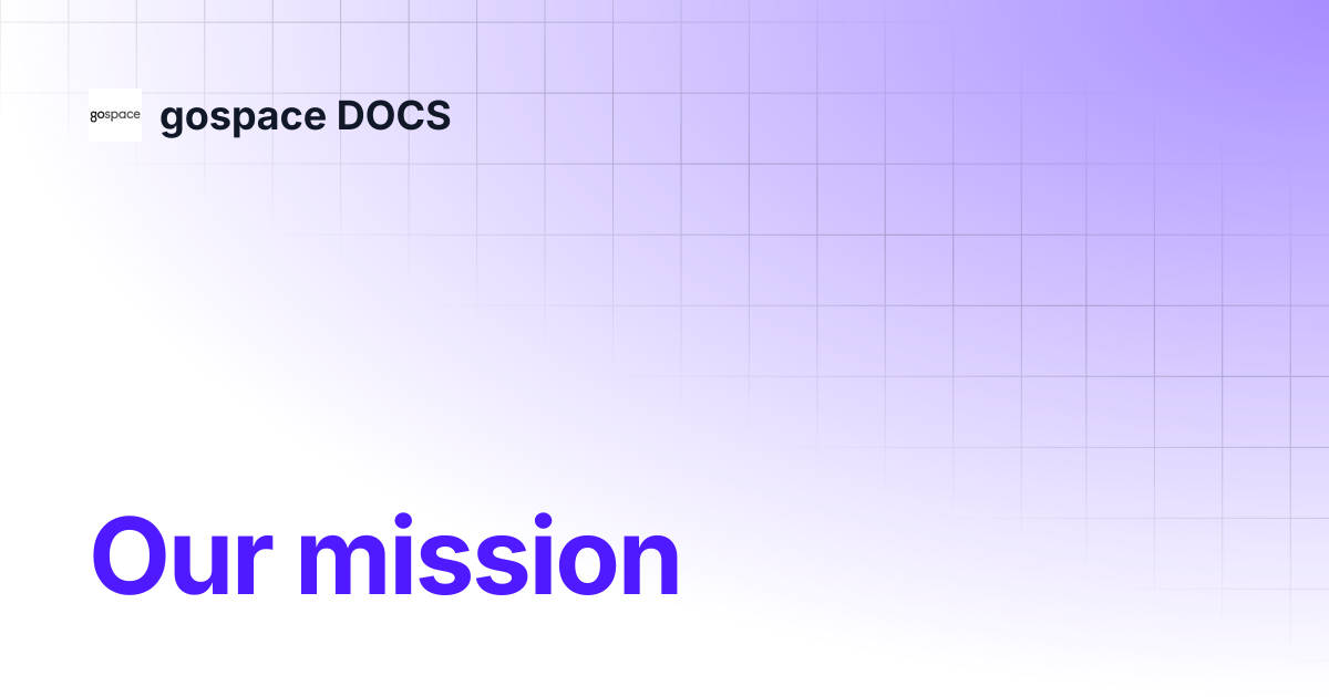 Our mission | gospace DOCS