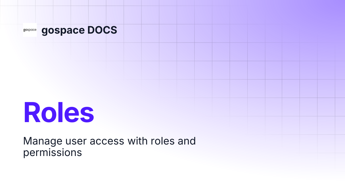 Roles | gospace DOCS