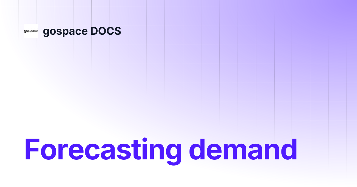 Understanding your forecasting data | gospace DOCS