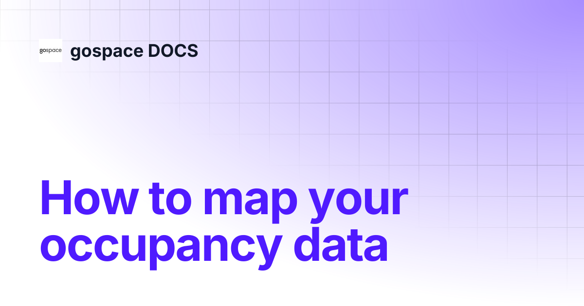 How to map your occupancy data | gospace DOCS