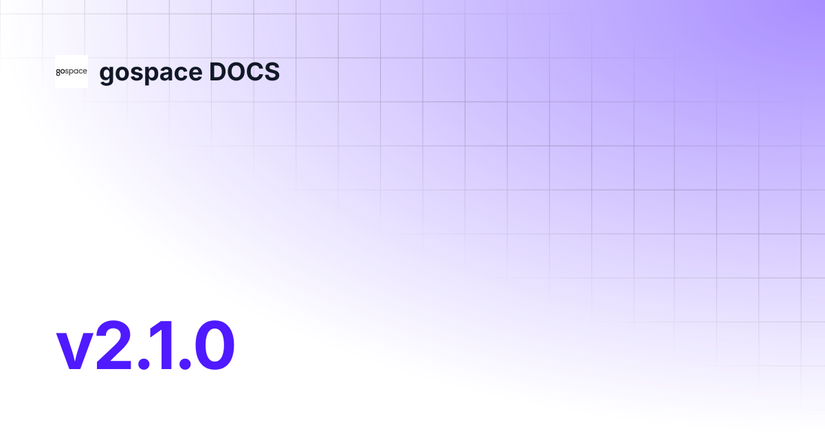 v2.1.0 | gospace DOCS